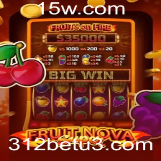 Explorando o Mundo de FruitNovaSuper: Um Guia Completo com 312bet